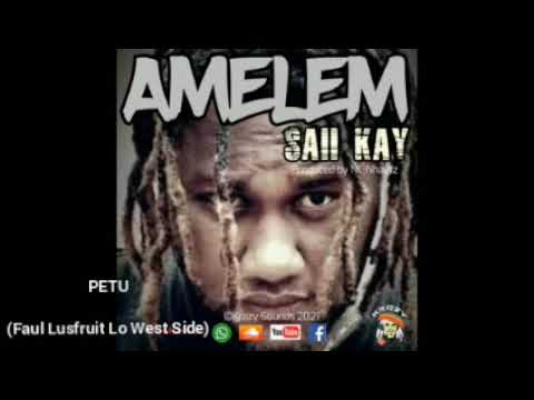 Amelem - Saii Kay (Prod By Krazy Sound Production) 2021 PNG Latest Music Official Mp3
