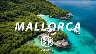 Mallorca in 8K Ultra HD | Dreamy Island