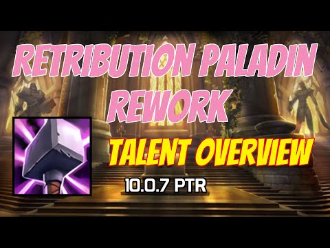 Retribution Paladin Rework: Talent Overview | 10.0.7 PTR