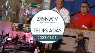 Zóna TV – TELJES ADÁS – 2022.07.06.