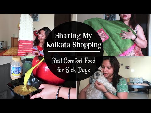 Sharing My Kolkata Shopping | Best Comfort Food For Sick Days | Things I Shopped In Kolkata