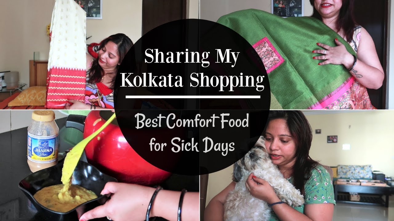 Sharing My Kolkata Shopping | Best Comfort Food For Sick Days | Things I Shopped In Kolkata