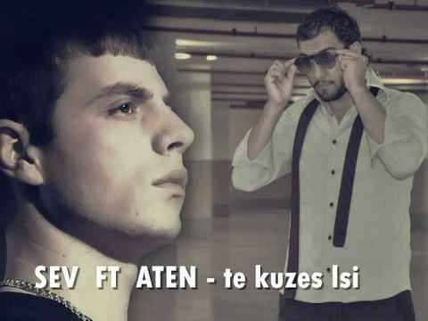Sev Feat Aten - Te kuzes lsi