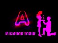 I Love You A A Name Status Romantic Status A Status For Whatsapp A Love You Status