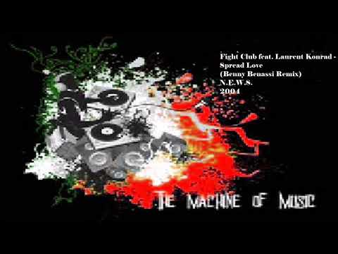 Fight Club feat. Laurent Konrad - Spread Love (Benny Benassi Remix) #TheMachineOfMusic