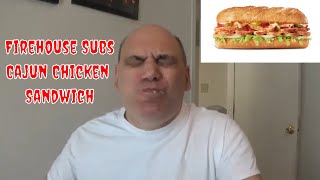 Firehouse Subs Cajun Chicken sandwich