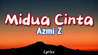 Download lagu Azmi Z - Midua Cinta | Remix (Lyrics) mp3