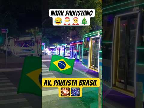 NATAL DE PAULISTA 😂🎅🤶🎄🎇🎆 Av. Paulista/SP 🇧🇷
