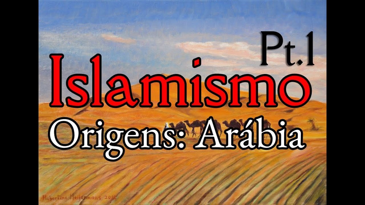 HISTÓRIA DO ISLÃ pt.1 - ORIGENS: Península Arábica; povos pré-islâmicos; características