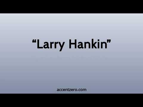 Pronounce "Larry Hankin" - Russian accent vs. native U.S.