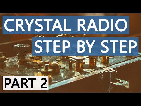 Crystal Radio Tutorial (Part 2) – How the Detector Works in Practice