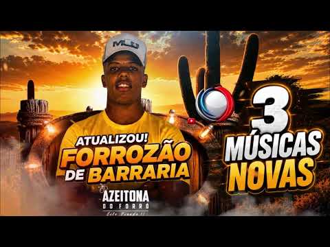Azeitona do Forró Forrozão de Barraria - 3 Músicas Novas - 20k26 - Carolina Maranhão!