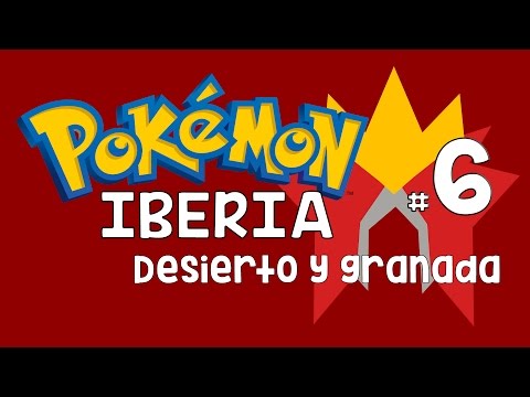 Pokémon Iberia #6: Desierto y granada