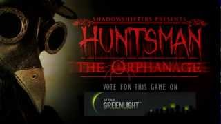 Huntsman: The Orphanage (Halloween Edition)