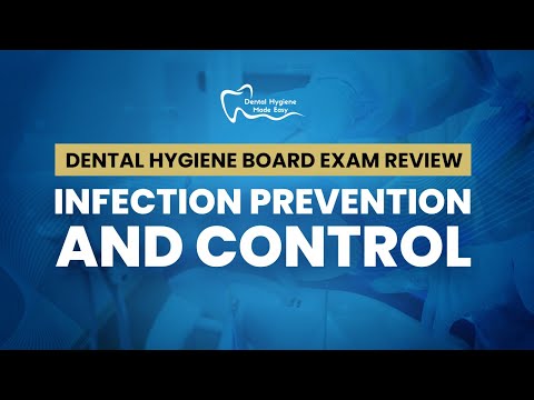 NBDHE - DENTAL HYGIENE BOARD EXAM REVIEW: Everything you need to know about Infection Control