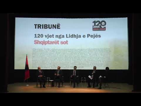 TRIBUNË: 120 VJET NGA LIDHJA E PEJËS - SHQIPTARËT SOT