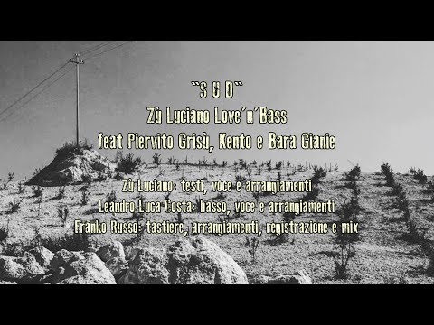 Zù Luciano feat Piervito Grisù, Kento e Bara Gianie: "Sud" (official videofotoclip)