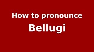 How to pronounce Bellugi