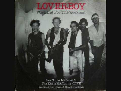 Loverboy- Working For The Weekend
