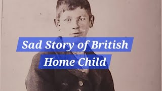 Sad Story of British Home Child