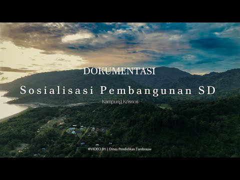 Sosialisasi Pembangunan SD di Kampung Krisnos | Kabupaten Tambrauw