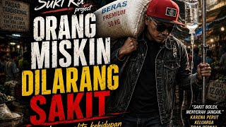Download lagu ORANG MISKIN DILARANG SAKIT - HIP-HOP REALITA KEHIDUPAN - SUKI RA PROJECT 🎧 USE HEADSET  mp3