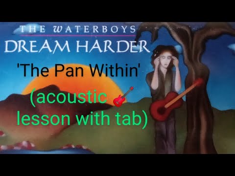 The Waterboys - 'The Pan Within' (acoustic guitar 🎸 tutorial with tab/chords + lyrics)