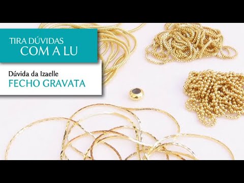 Tira dúvidas com a Lu: Como usar o Fecho Gravata - Pedra Mística