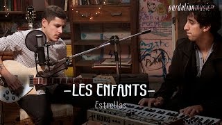 Les Enfants - Estrellas (Live on PardelionMusic.tv)