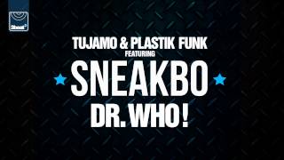Tujamo & Plastik Funk feat Sneakbo - Dr Who! (Smooth Remix)
