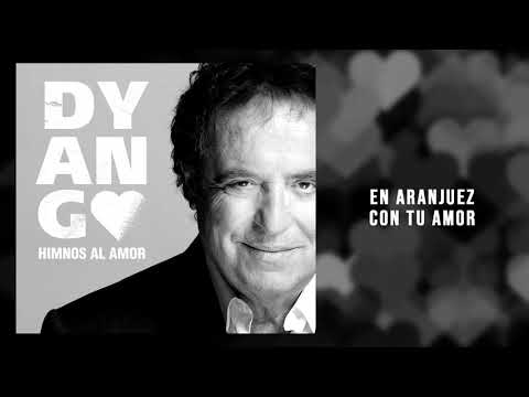 Dyango - En Aranjuez Con Tu Amor
