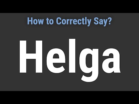 How to Pronounce Name Helga (Correctly!)