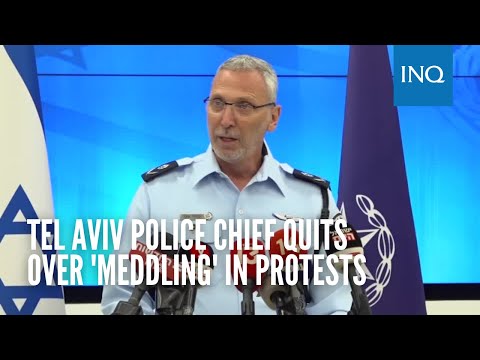 Tel Aviv police chief quits over 'meddling' in protests