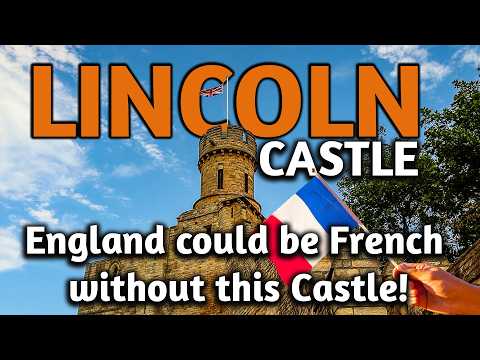 The Lincoln Castle Story - England could be French without this Castle!