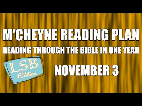 Day 307 - November 3 - Bible in a Year - LSB Edition