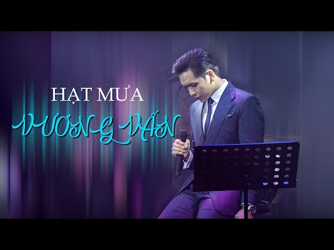 HẠT MƯA VƯƠNG VẤN - Bạch Công Khanh | LIVE