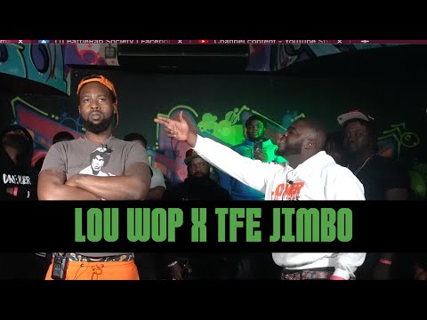 Lou Wop vs TFE Jimbo