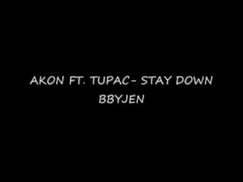 Akon ft. Tupac- Stay down