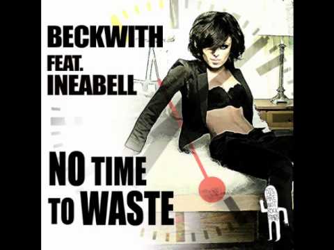 Beckwith Feat. Ineabell - No Time To Waste (Radio Edit)