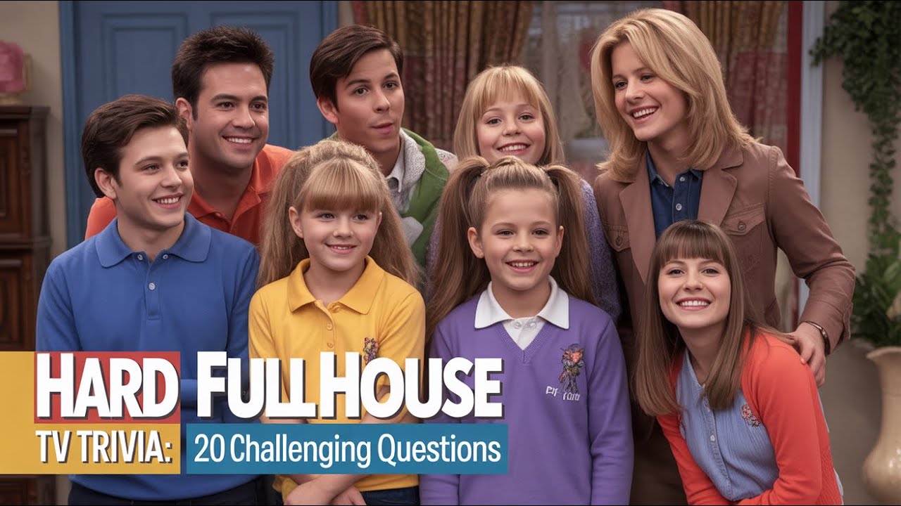 Ultimate Full House Expert Quiz: 20 Tough TV Questions