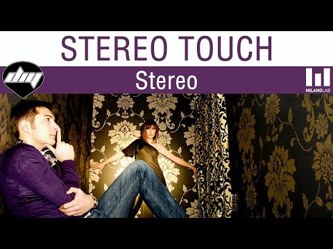 STEREO TOUCH - Stereo