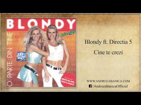 Blondy ft. Directia 5 - Cine te crezi