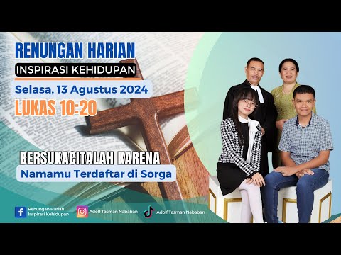 Bersukacitalah...Namamu Terdaftar Di Sorga || Lukas 10:20 || Renungan Harian-Selasa, 13 Agustus 2024