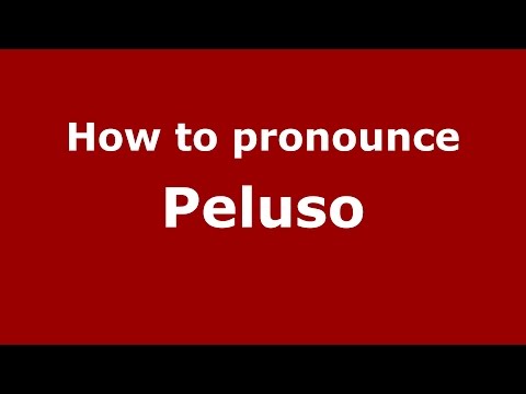 How to pronounce Peluso