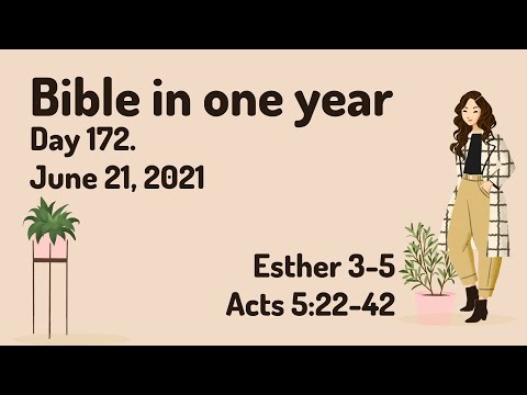 Bible in one year. Day 172. (Esther 3-5, Acts 5:22-42)