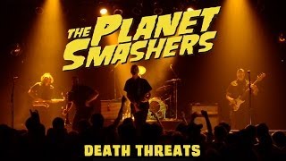 Planet Smashers - Death Threats