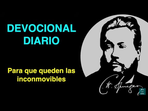 Para que queden las inconmovibles (Hebreos 12:27) Devocional de hoy Charles Spurgeon