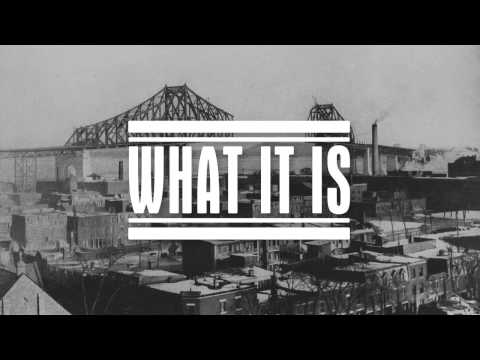 Video thumbnail for What It Is