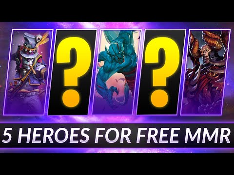 5 BEST HEROES to MAIN for FREE MMR (NO BS) - Dota 2 Guide