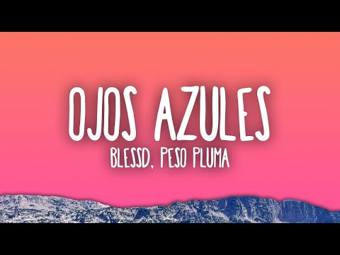 BLESSD x PESO PLUMA x SOG - OJOS AZULES  || lista de reproducción mixta